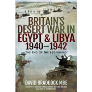 Britains Desert War in Egypt & Libya 19401942 by Braddock, David; Gibbs, N.H., 9781526759788