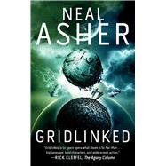 Gridlinked by Asher, Neal, 9781597809788