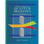 A Modern Approach to Quantum Mechanics by Townsend, John S., 9781891389788