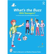 Whats the Buzz With Teenagers? by Le Messurier, Mark; Parker, Madhavi Nawana, 9780367149789