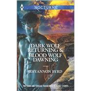 Dark Wolf Returning and Blood Wolf Dawning by Byrd, Rhyannon, 9780373609789