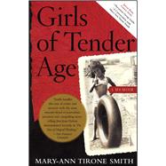 Girls of Tender Age : A Memoir by Tirone Smith, Mary-Ann, 9780743279789