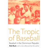 The Tropic of Baseball by Ruck, Rob, 9780803289789