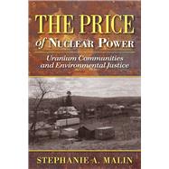 The Price of Nuclear Power by Malin, Stephanie, 9780813569789