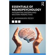 Essentials of Neuropsychology by K. Jayasankara Reddy, 9781032639789