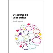 Discourse on Leadership by Spector, Bert A., 9781107049789