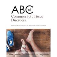 ABC of Common Soft Tissue Disorders by Morris, Francis; Wardrope, Jim; Hattam, Paul, 9781118799789