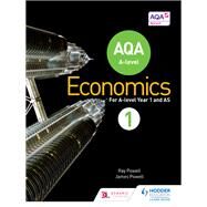 AQA A-level Economics Book 1 by Ray Powell; James Powell, 9781471829789