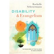 Disability and Evangelism by Rochelle  Scheuermann, 9781514009789