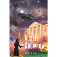 Aussie Knowhow by Johnson, Kevin, 9781543409789