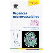 Urgences neurovasculaires by Ken Uchino; Frdric Lapostolle; Jennifer Pary; James C. Grotta;, 9782994099789