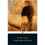The Aspern Papers and Other Tales by James, Henry; Gorra, Michael, 9780141389790