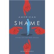 American Shame by Mendible, Myra, 9780253019790