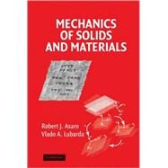 Mechanics of Solids and Materials by Robert  Asaro , Vlado Lubarda, 9780521859790