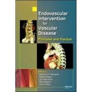 Endovascular Intervention for Vascular Disease: Principles and Practice by Thompson; Matthew M., 9780849339790