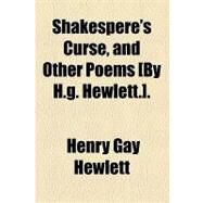 Shakespere's Curse: And Other Poems by Hewlett, Henry Gay, 9781154539790