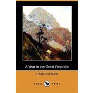 A Year in the Great Republic by Bates, E. Katharine, 9781409989790