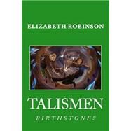Talismen: Birthstones by Robinson, Elizabeth C., 9781500279790