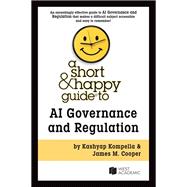 A Short & Happy Guide to AI Governance and Regulation(Short & Happy Guides) by Kompella, Kashyap; Cooper, James M., 9798892099790