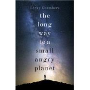 The Long Way to a Small, Angry Planet by Chambers, Becky, 9781473619791