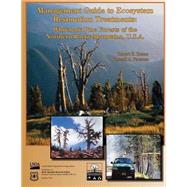 Management Guide to Ecosystem Restoration Treatments by Keane, Robert E.; Parsons, Russell A., 9781506139791