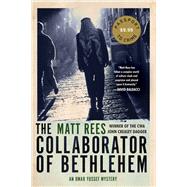 The Collaborator of Bethlehem by REES, MATT, 9781616959791