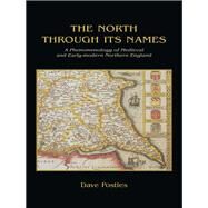 The North Through Its Names by Postles, David, 9781785709791
