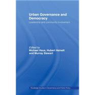 Urban Governance and Democracy: Leadership and Community Involvement by Haus,Michael;Haus,Michael, 9780415459792