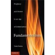 Fundamentalism: Prophecy and Protest in an Age of Globalization by Torkel Brekke, 9780521149792