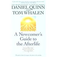 A Newcomer's Guide to the Afterlife by QUINN, DANIEL, 9780553379792