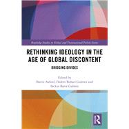 Rethinking Ideology in the Age of Global Discontent: Bridging Divides by Halperin; Sandra, 9781138089792