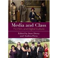 Media and Class: TV, Film, and Digital Culture by Deery; June, 9781138229792