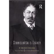 Stanislavski's Legacy by Constantin Stanislavski, 9781315059792