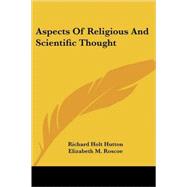 Aspects of Religious and Scientific Thought by Hutton, Richard Holt, 9781425499792
