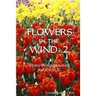 Flowers in the Wind 2 by Kus, Robert J., 9781500189792