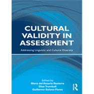 Cultural Validity in Assessment: Addressing Linguistic and Cultural Diversity by Basterra; Maria Del Rosario, 9780415999793