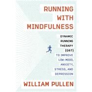 Running With Mindfulness by Pullen, William, 9780735219793