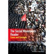 The Social Movements Reader: Cases and Concepts by Goodwin, Jeff; Jasper, James M., 9781118729793