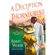 A Deception at Thornecrest by Weaver, Ashley, 9781250159793