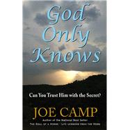 God Only Knows by Camp, Joe, 9781400329793