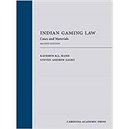 Indian Gaming Law by Rand, Kathryn R.L.; Light, Steven Andrew, 9781531009793