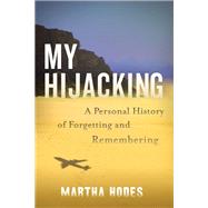 My Hijacking by Martha Hodes, 9780062699794