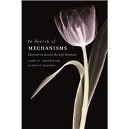 In Search of Mechanisms by Craver, Carl F.; Darden, Lindley, 9780226039794