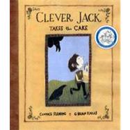Clever Jack Takes the Cake by Fleming, Candace; Karas, G. Brian, 9780375849794