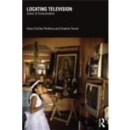 Locating Television: Zones of Consumption by Pertierra; Anna Cristina, 9780415509794