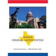 Texas's Criminal Justice System by Frantzen, Durant; Lloyd, Marshall B., 9781594609794