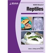 BSAVA Manual of Reptiles, 3rd edition by Girling, Simon J.; Raiti, Paul, 9781905319794