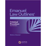 Emanuel Law Outlines for Criminal Procedure by Steven L. Emanuel, 9798894109794