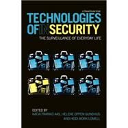 Technologies of InSecurity: The Surveillance of Everyday Life by Franko; Katja, 9780415599795