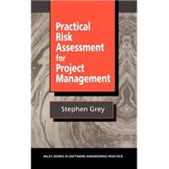 Practical Risk Assessment for Project Management by Grey, Stephen, 9780471939795